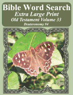 Bible Word Search Extra Large Print Old Testament Volume 33: Deuteronomy #4