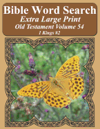 Bible Word Search Extra Large Print Old Testament Volume 54: 1 Kings #2