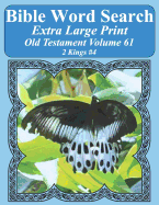 Bible Word Search Extra Large Print Old Testament Volume 61: 2 Kings #4