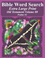 Bible Word Search Extra Large Print Old Testament Volume 80: Psalms #2