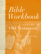 Bible Workbook Volume 1 Old Testament: Volume 1