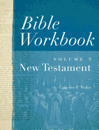 Bible Workbook Volume 2 New Testament: Volume 2