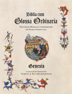 Biblia Cum Glossa Ordinaria: The Great Medieval Commentary on Sacred Scripture