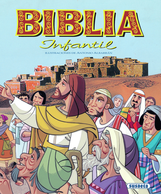 Biblia Infantil - Susaeta Publishing Inc (Editor), and Albarr�n, Antonio (Illustrator)