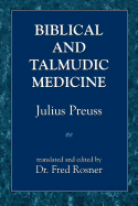 Biblical and Talmudic Medicine
