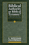Biblical Authority or Biblical Tyranny?