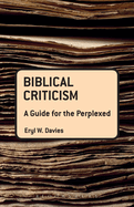 Biblical Criticism: A Guide for the Perplexed