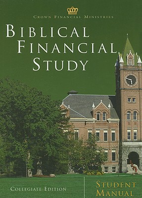Biblical Financial Study, Collegiate Edition - Crown Financial Ministries (Creator)
