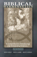Biblical Hermeneutics: A Comprehensive Introduction to Interpreting Scripture