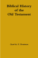 Biblical History of the Old Testament