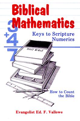 Biblical Mathematics - Vallowe, Ed F