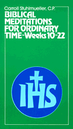Biblical Meditations for Ordinary Time: Part II, Weeks 10 to 22