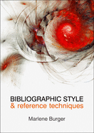 Bibliographic Style and Reference Techniques