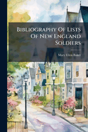 Bibliography of lists of New England soldiers