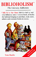 Biblioholism: The Literary Addiction