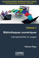 Biblioth?ques num?riques: Interop?rabilit? et usages
