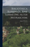 Bibliotheca Rabbinica, Eine Sammlung Alter Midraschim;: 04