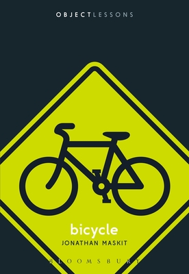 Bicycle - Maskit, Jonathan, and Bogost, Ian (Editor), and Schaberg, Christopher (Editor)