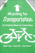 Bicycling for Transportation: An Evidence-Base for Communities