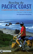 Bicycling the Pacific Coast: A Complete Route Guide, Canada to Mexico