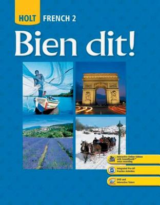 Bien Dit!: Student Edition Level 2 2008 - Holt Rinehart and Winston (Prepared for publication by)