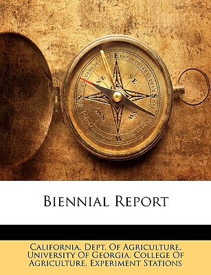 Biennial Report - California Dept of Agriculture (Creator)