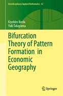 Bifurcation Theory of Pattern Formation in Economic Geography