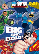 Big and Bold!