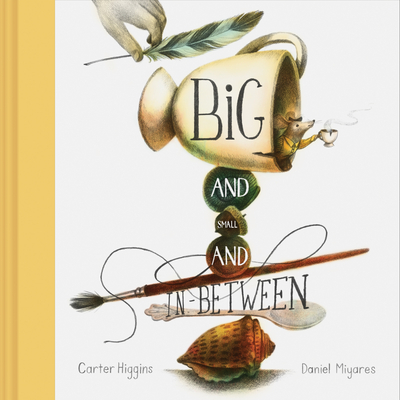 Big and Small and In-Between - Higgins, Carter