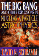 Big Bang and Other Explosions in Nuclear