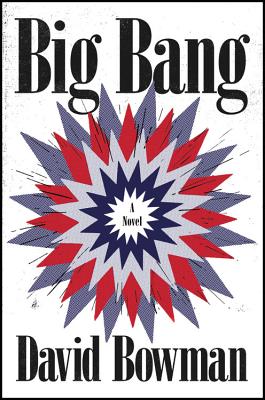 Big Bang - Lethem, Jonathan (Introduction by), and Bowman, David