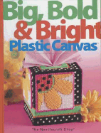 Big, Bold & Bright Plastic Canvas