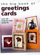 Big Book of Greetings Cards: Over 40 Step-by-Step Projects
