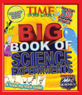 Big Book of Science Experiments: A Step-By-Step Guide