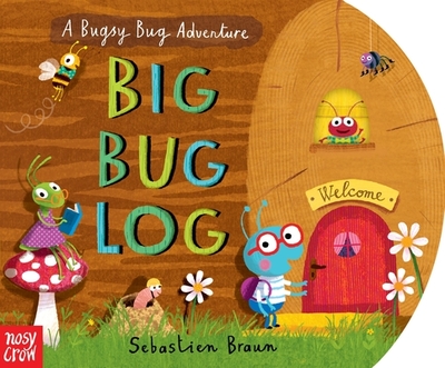 Big Bug Log - Braun, Sebastien (Illustrator)