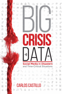 Big Crisis Data: Social Media in Disasters and Time-Critical Situations