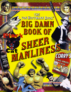Big Damn Book of Sheer Manliness