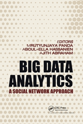 Big Data Analytics: A Social Network Approach - Panda, utyunjaya (Editor), and Abraham, Ajith (Editor), and Hassanien, Aboul Ella (Editor)