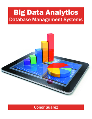 Big Data Analytics (Database Management Systems) - Suarez, Conor (Editor)