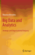 Big Data and Analytics: Strategic and Organizational Impacts