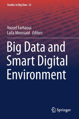 Big Data and Smart Digital Environment - Farhaoui, Yousef (Editor), and Moussaid, Laila (Editor)
