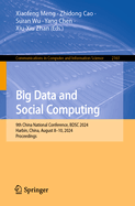 Big Data and Social Computing: 9th China National Conference, Bdsc 2024, Harbin, China, August 8-10, 2024, Proceedings
