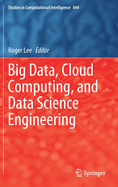 Big Data, Cloud Computing, and Data Science Engineering