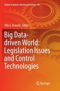 Big Data-Driven World: Legislation Issues and Control Technologies