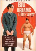 Big Dreams Little Tokyo
