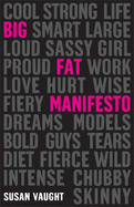 Big Fat Manifesto