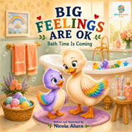 Big Feelings Are OK: Bath Time Is Coming