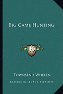 Big Game Hunting