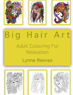 Big Hair Art: Adult Colour Therapy