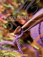 Big-Hook Crochet - Alexander, Carol, Professor (Editor)